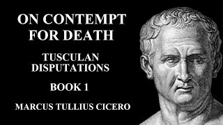 On Contempt for Death  Tusculan Disputations  Marcus Tullius CICERO  Full Audio Book [upl. by Shea]