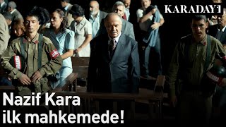 Karadayı  Nazif Kara İlk Mahkeme Yargılanıyor [upl. by Yrrem]