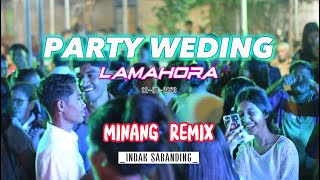 MINANG REMIX  PARTY WEDING  INDIAK SABANDING  LOPEEZ LAMAHORA REMIX [upl. by Joane]