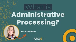 What Is Administrative Processing [upl. by Alesandrini290]