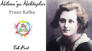 MİLENAYA MEKTUPLAR  FRANZ KAFKA  TEK PART  SESLİ KİTAP [upl. by Philbo]