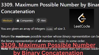 3309 Maximum Possible Number by Binary Concatenation  Leetcode Weekly418  Editorial contest [upl. by Kcirddot]