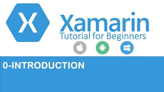 Xamarin Forms 0 Introduction [upl. by Irene576]