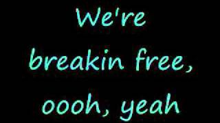 Breaking Free  High School Musical  Lyrics [upl. by Ymiaj]