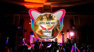 Jatti Nachdi K S Makhan Dhol Mix Dj Hans  Jassi Bhullar NextLevelRoadshow [upl. by Reeher369]