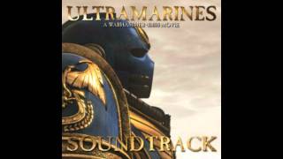 Ultramarines Soundtrack Track 14  Proud Astartes [upl. by Odlonyer]