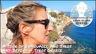 Syros Greece  A tour of Ermoupoli Ano Syros and beyond [upl. by Rufena]