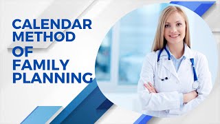 What is Calendar Method  Calendar Method of Family Planning  Calendar Rhythm Method [upl. by Ydor]