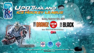 ORANGE TEAM vs BLACK TEAM  U20 Thailand Ice Hockey League 2024  Game  12 [upl. by Alithea]