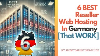 6 Best Reseller Hosting In Germany That Will WORK In 2025 [upl. by Atorod268]