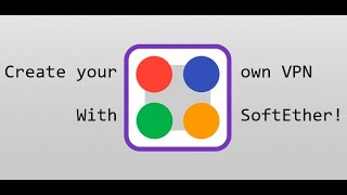 How to create your own VPN Using SoftEther [upl. by Yerffoj]