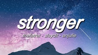 TheFatRat Slaydit amp Anjulie  Stronger Lyrics [upl. by Iams]