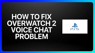 How To Fix Overwatch 2 Voice Chat Problem On Ps5 Tutorial [upl. by Lev942]