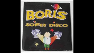 Boris  Soirée disco Fais Le Beau Mix MAXI 12 [upl. by Mcroberts338]