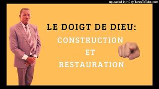 LES TROIS ASPECTS CLES DU DOIGT DE DIEU DANS LE PROCESSUS DE LA RESTAURATION [upl. by Satterlee]