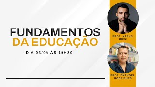 🔴 Fundamentos da Educação  Convidado Dr Emanoel Rodrigues [upl. by Fulton]