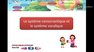 le système consonantique et le système vocalique [upl. by Franek]