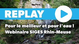 Webinaire SIGES Rhin Meuse  pour le meilleur et pour leau [upl. by Nadler]