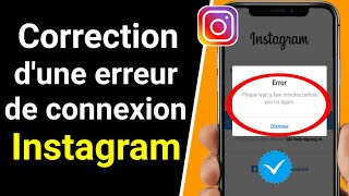 Comment réparer quotVeuillez patienter quelques minutes avant de réessayerquot sur Instagram [upl. by Neeka]