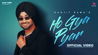 Ho Gya Pyar Official Video Ranjit Bawa  Bunty Bains  Desi Crew  New Punjabi Songs 2024 [upl. by Jaquelin]