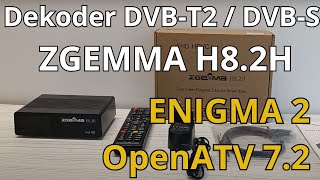 ZGEMMA H82H  ENIGMA 2  OpenATV  dekoder do odbioru naziemnej telewizji DVBT2 i Sat  recenzja [upl. by Peggir]