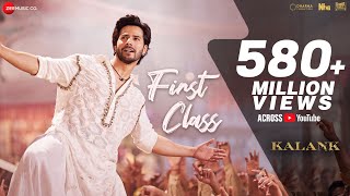 First Class  Full Video  Kalank  Varun Dhawan Alia Bhatt Kiara  Arijit Singh  Pritam Amitabh [upl. by Dinerman]