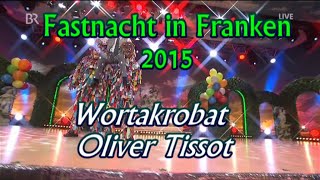 Fastnacht in Franken 2015 Wortakrobat Oliver Tissot [upl. by Hercules799]