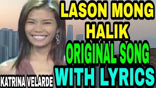 LASON MONG HALIK WITH LYRICSOriginal Song [upl. by Jessee796]