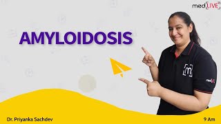 Amyloidosis  Classification and Stains  MedLive  Dr Priyanka Sachdev [upl. by Labina]