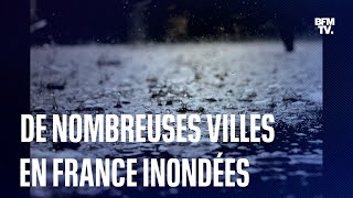 De nombreuses inondations dans plusieurs villes en France [upl. by Liggett332]