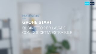 Video installazione rubinetto per lavabo con doccetta estraibile GROHE START [upl. by Yartnoed]