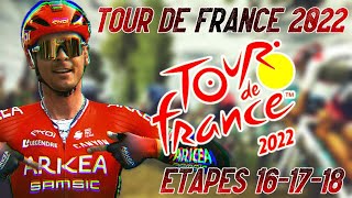 TOUR DE FRANCE 2022  ArkéaSamsic  Etapes 161718 [upl. by Lesko]