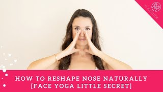 How To Reshape Slim Down Sharpen Nose Naturally Secret Face Yoga Exercise Inside [upl. by Rheims]