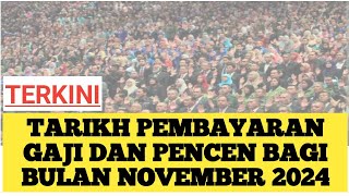 Tarikh Pembayaran Gaji Dan Pencen Bagi Bulan November 2024 gaji pencen [upl. by Simson444]