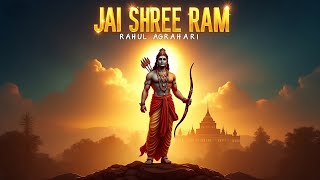 Jai shree Ram जय श्री राम  Rahul Agrahari  Devotional song  Official Music  Ram Bhajan 2024 [upl. by Notsrik929]