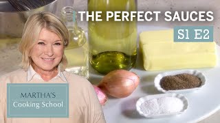 Martha Stewart Teaches You the Secret to Perfect Sauces  Marthas Cooking School S1E2 quotSaucesquot [upl. by Ajiat272]