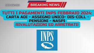 CALENDARIO PAGAMENTI INPS FEBBRAIO 2024 CARTA ADI ASSEGNO DI INCLUSIONEASSEGNO UNICO PENSIONI NASPI [upl. by Deery]