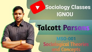 Talcott Parsons  AGIL Model  Pattern Variables  IGNOU MSO 001 [upl. by Nahtnahoj581]