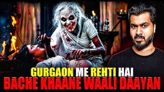 Gurgaon Me Rehti Hai Bache Khaane Waali Daayan 😱 Subscriber Real Story  Real Horror Story 💀 [upl. by Adnomar]