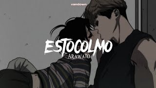 Estocolmo Slowed down Arawato [upl. by Aliet]