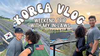 KOREA VLOG 🇰🇷  INTERNATIONAL COUPLE  weekend trip with family pt 1 [upl. by Amasa]