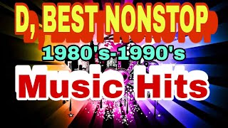 D BEST NONSTOP 1980S1990S MUSIC HITS MODERM  mikeraniseschannel9572 [upl. by Ygief]