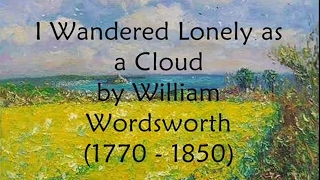 I Wandered Lonely as a Cloud by William Wordsworth  1770  1850  Daffodils [upl. by Hashum588]