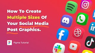 How to create multiple post sizes of your social media Graphics in Figma [upl. by Jillana]