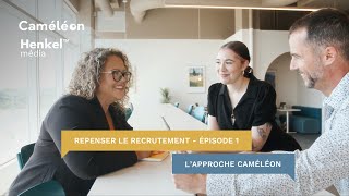 Lapproche Caméléon  Repenser le recrutement EP1 [upl. by Suilenrac712]