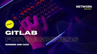 Gitlab CICD and Runners  A Beginners Guide [upl. by Dodson723]