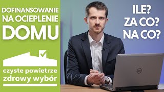 Dofinansowanie na ocieplenie domu i termomodernizację w 2024 Omawiamy program CZYSTE POWIETRZE [upl. by Walden]