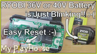 Ryobi 36V  40V Battery FAIL How to Easy Reset it   1386 [upl. by Repsihw581]