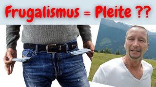 Frugalismus  Pleite  Sparen bis der Arzt kommt [upl. by Hguh127]