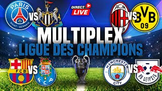 🔴🏆MULTIPLEX BARCELONE  PORTO  PSG  NEWCASTLE  MILAN  DORTMUND  CITY  LEIPZIG champions league [upl. by Prinz]